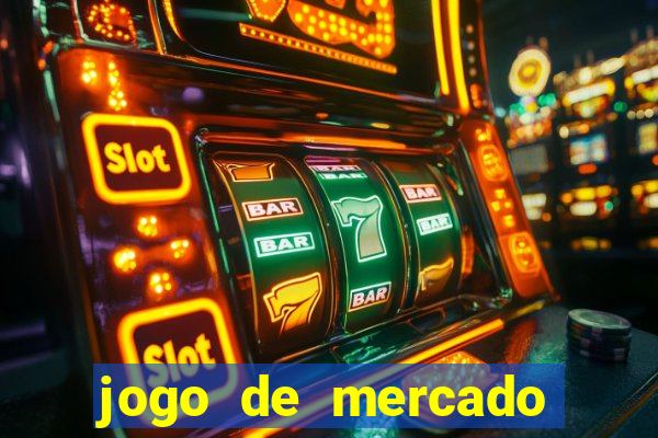 jogo de mercado dinheiro infinito